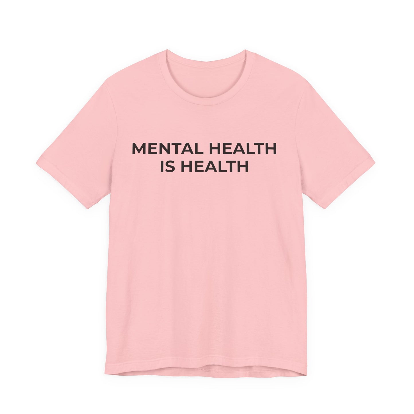 Mental Health T-Shirt - Mental Health is Health - Wear What You Stand For Products