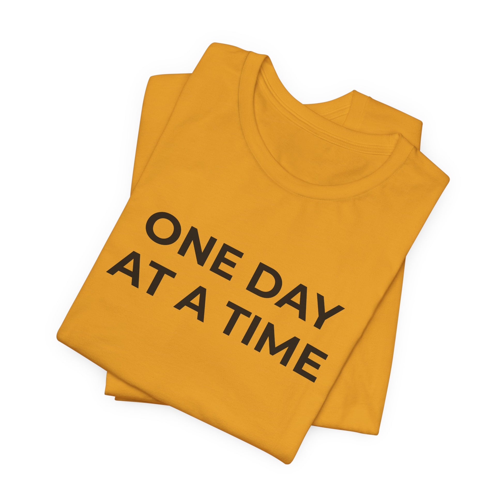 Addiction T-Shirt - One Day at a Time (Second Edition) - Wear What You Stand For Products