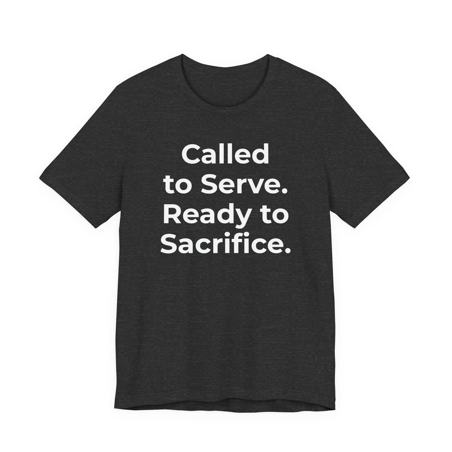 First Responders T-Shirt - Called to Serve. Ready to Sacrifice - Wear What You Stand For Products