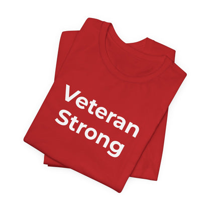 Veteran T-Shirt - Veteran Strong - Wear What You Stand For Products