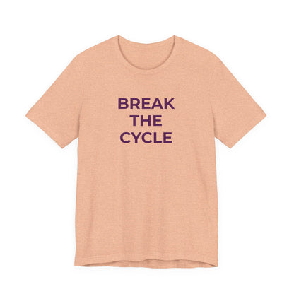 Domestic Violence T-Shirt Break the Cycle - Wear What You Stand For Products