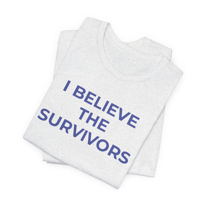 Domestic Violence T-Shirt - I Believe the Survivors - Wear What You Stand For Products