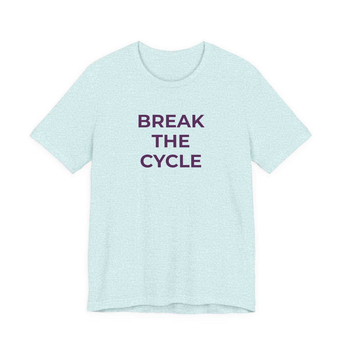 Domestic Violence T-Shirt Break the Cycle - Wear What You Stand For Products