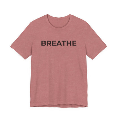 Mental Health T-Shirt - Breathe - Wear What You Stand For Products