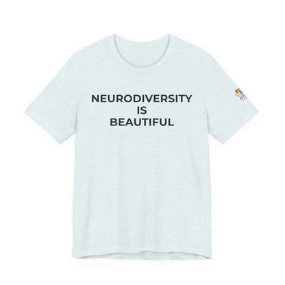 Neurodiversity is Beautiful Shirt | Autism Awareness Apparel