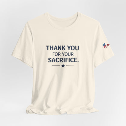 Veterans T-Shirt - Thank You for Your Sacrifice - Wear What You Stand For Products