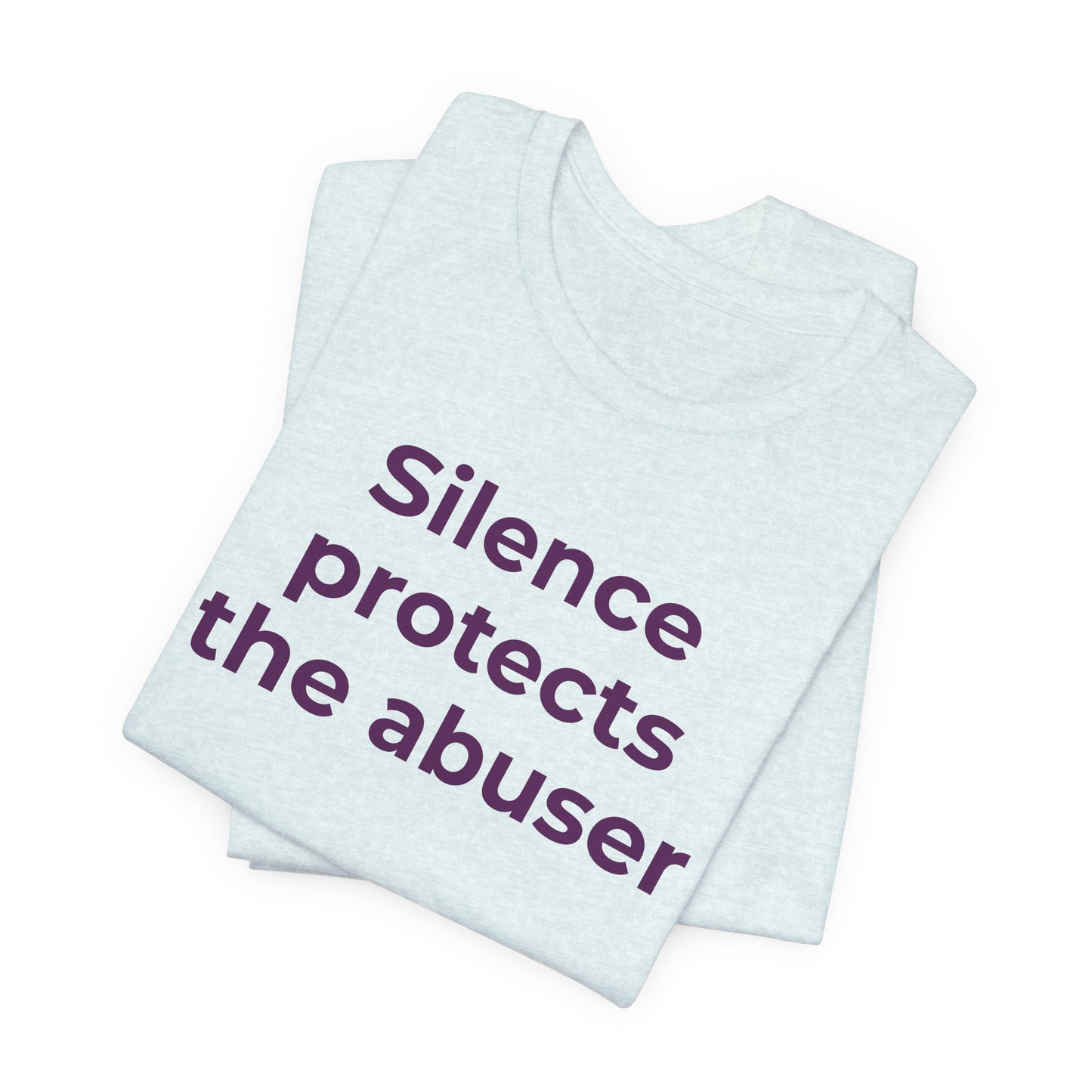 Domestic Violence Awareness T-Shirt - Silence Protects the Abuser - Wear What You Stand For Products