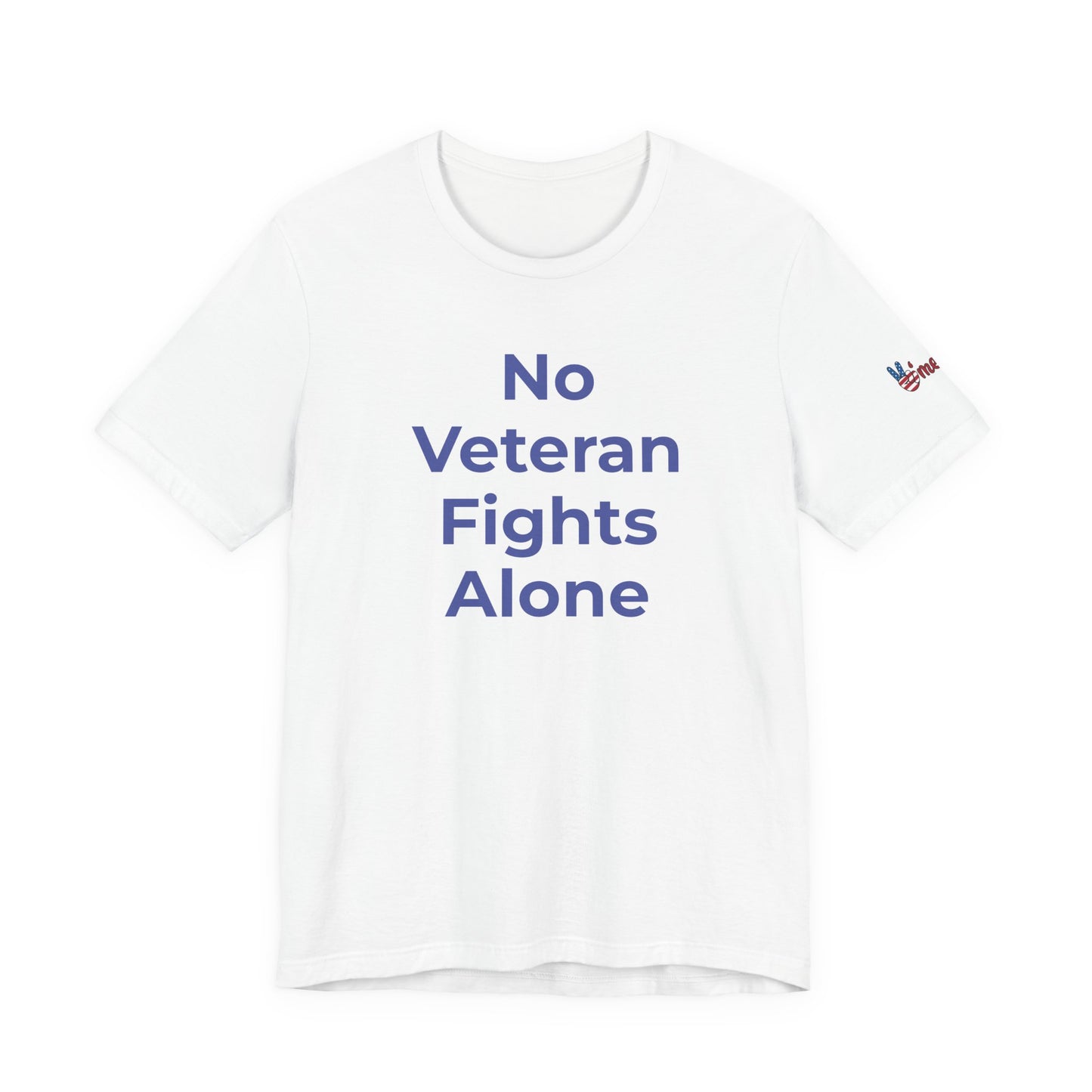 Veteran T-Shirt No Veteran Fights Alone - Wear What You Stand For Products