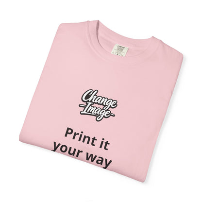 Custom Design  'Print it your way T-Shirt - Wear What You Stand For Products