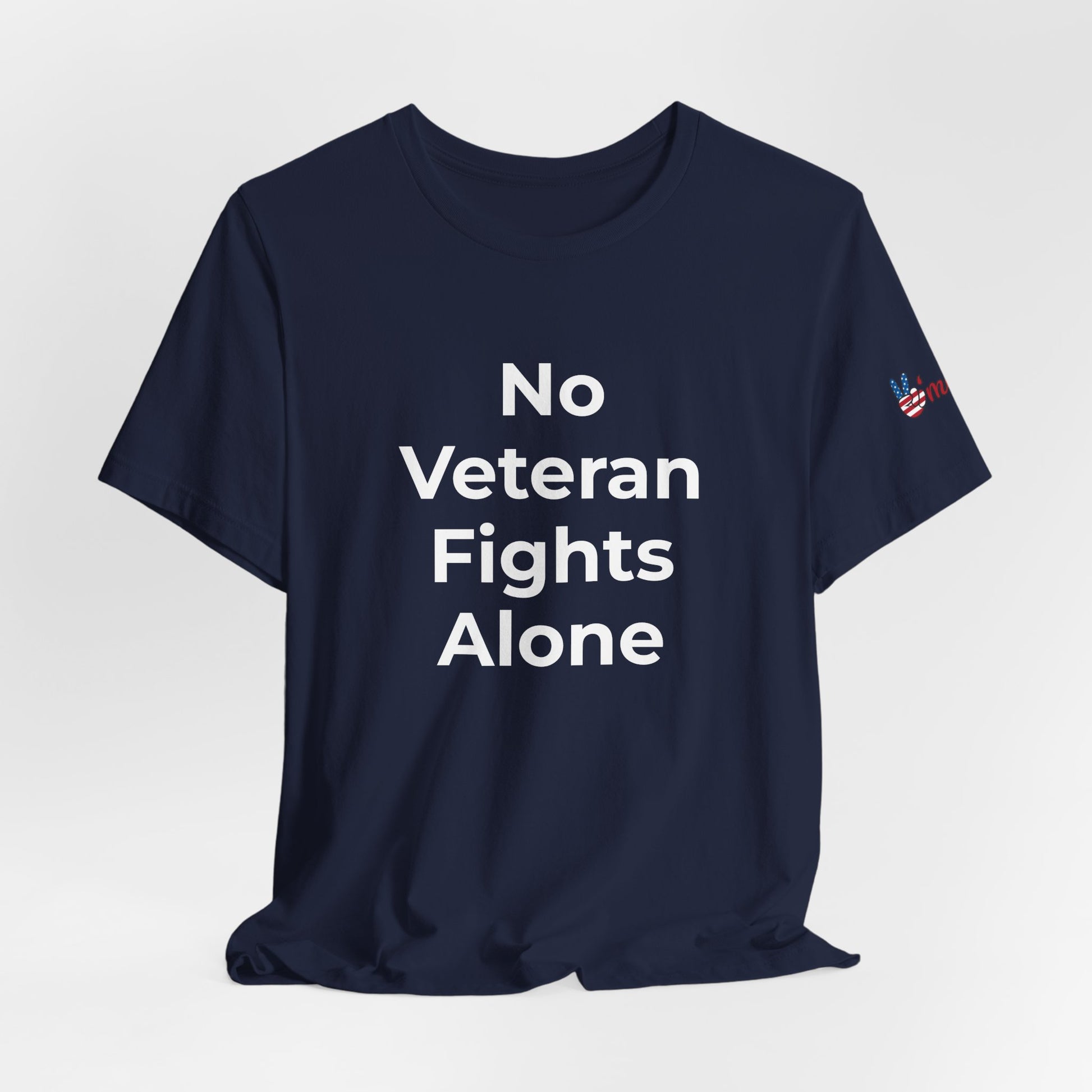 Veteran T-Shirt No Veteran Fights Alone - Wear What You Stand For Products
