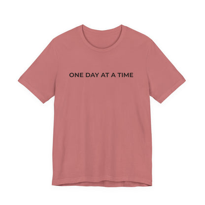 Addiction T-Shirt - One Day at a Time Second Versionn - Wear What You Stand For Products