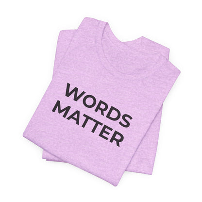 Anti-Bullying T-Shirt - Words Matter - Wear What You Stand For Products