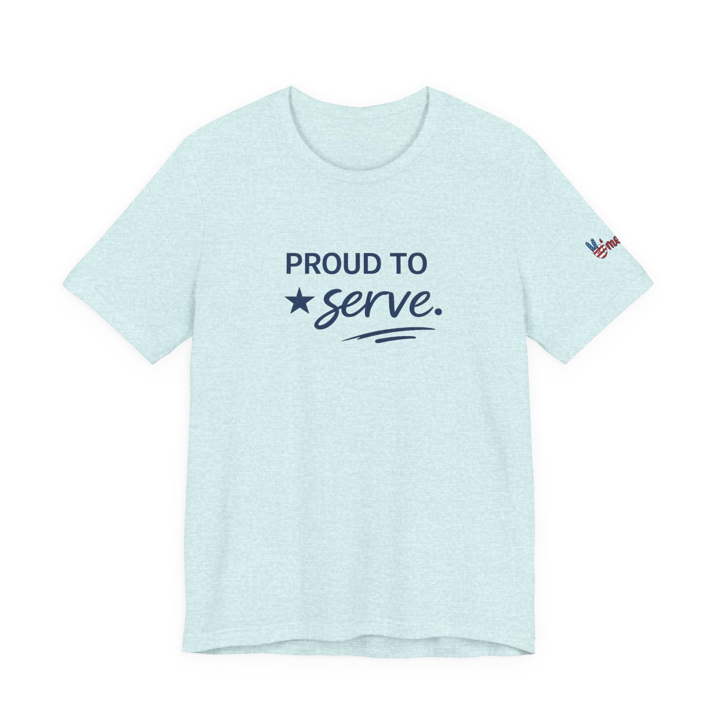 Veterans T-Shirt - Proud to Serve - Wear What You Stand For Products