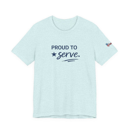 Veterans T-Shirt - Proud to Serve - Wear What You Stand For Products