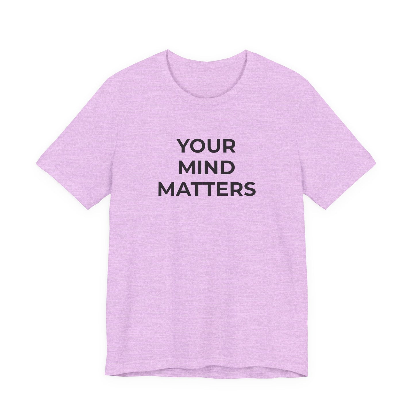 Mental Health T-Shirt - Your Mind Matters - Wear What You Stand For Products