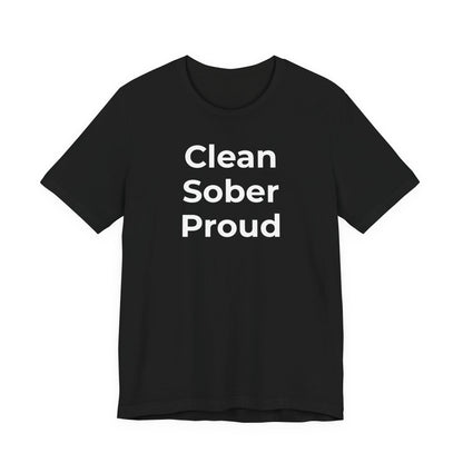 Addiction T-Shirt - Clean Sober Proud - Wear What You Stand For Products