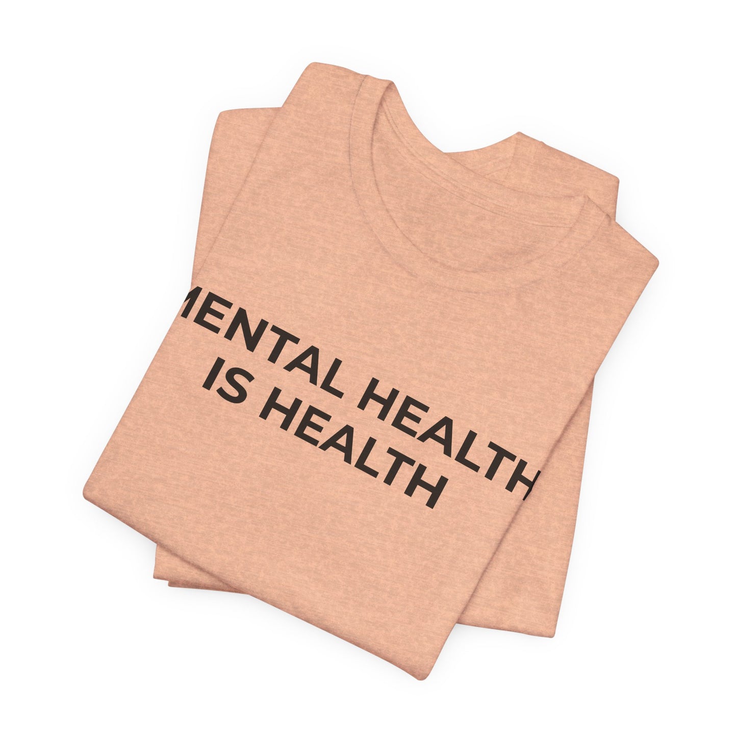 Mental Health T-Shirt - Mental Health is Health - Wear What You Stand For Products