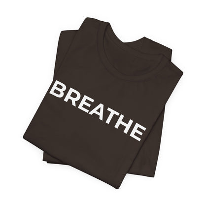 Mental Health T-Shirt - Breathe - Wear What You Stand For Products
