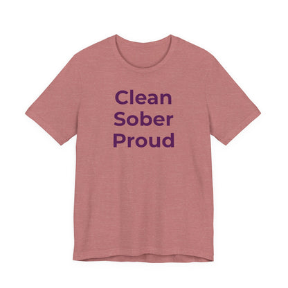 Addiction T-Shirt - Clean Sober Proud - Wear What You Stand For Products