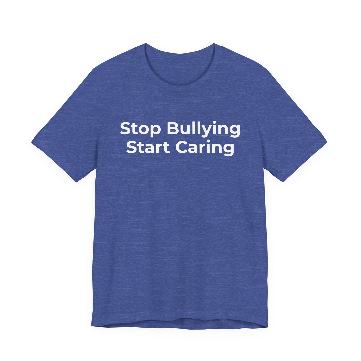 Anti Bullying T-Shirt - Stop Bulling Start Caring - Wear What You Stand For Products