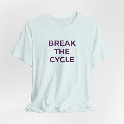 Domestic Violence T-Shirt Break the Cycle - Wear What You Stand For Products