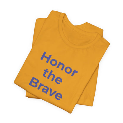 Veteran T-Shirt - Honor the Brave - Wear What You Stand For Products
