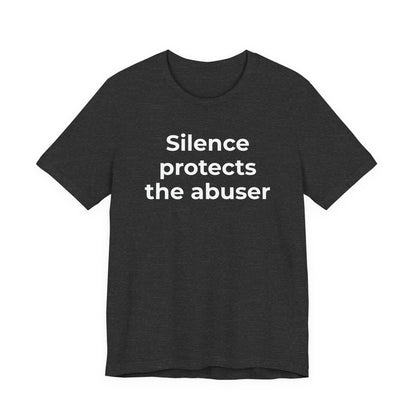 Domestic Violence Awareness T-Shirt - Silence Protects the Abuser - Wear What You Stand For Products