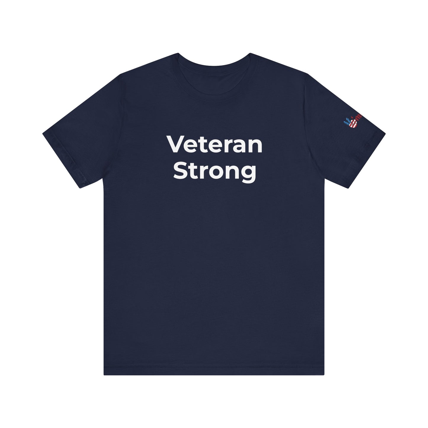 Veteran T-Shirt - Veteran Strong - Wear What You Stand For Products
