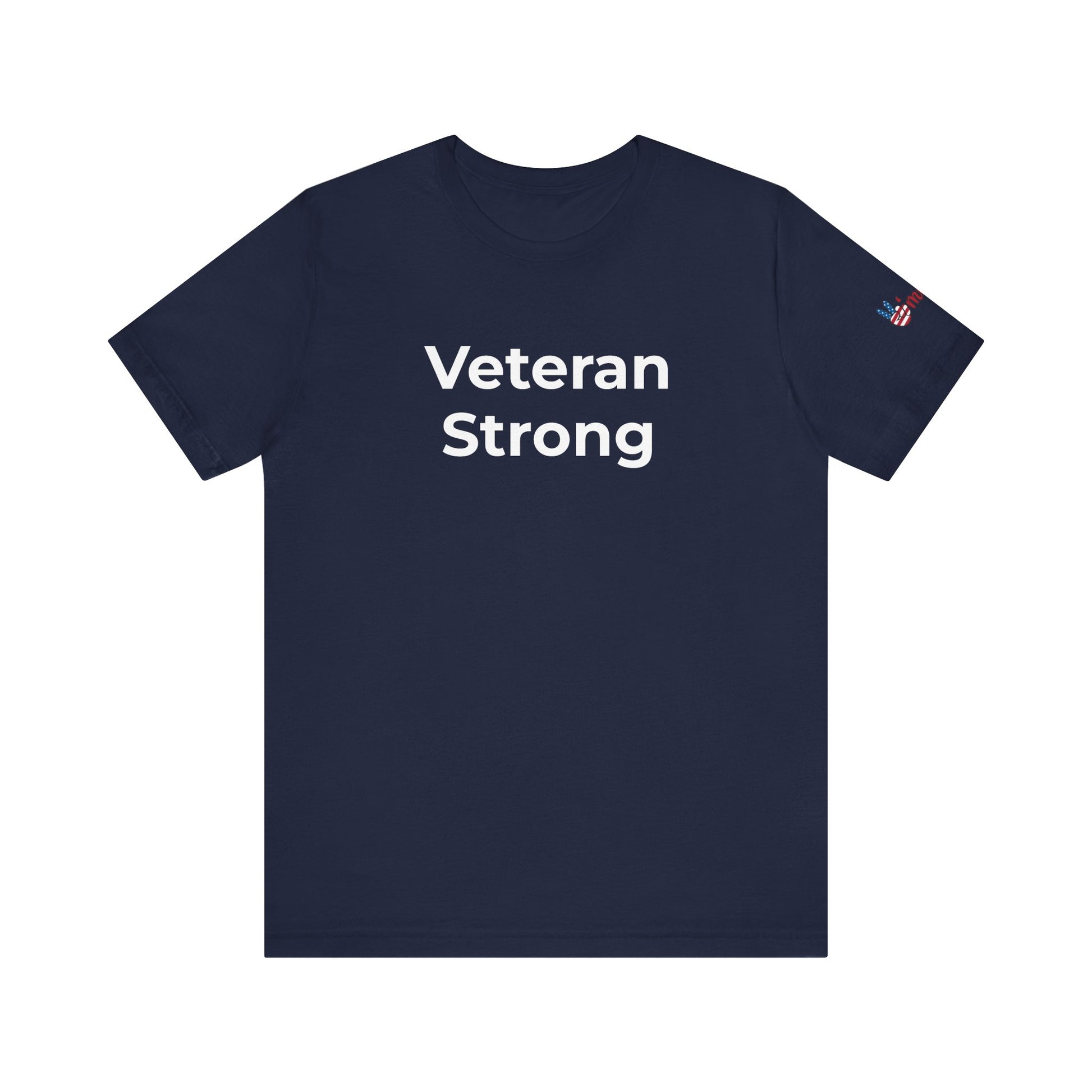 Veteran T-Shirt - Veteran Strong - Wear What You Stand For Products
