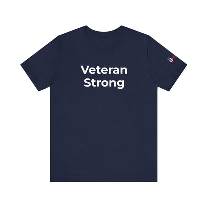 Veteran T-Shirt - Veteran Strong - Wear What You Stand For Products