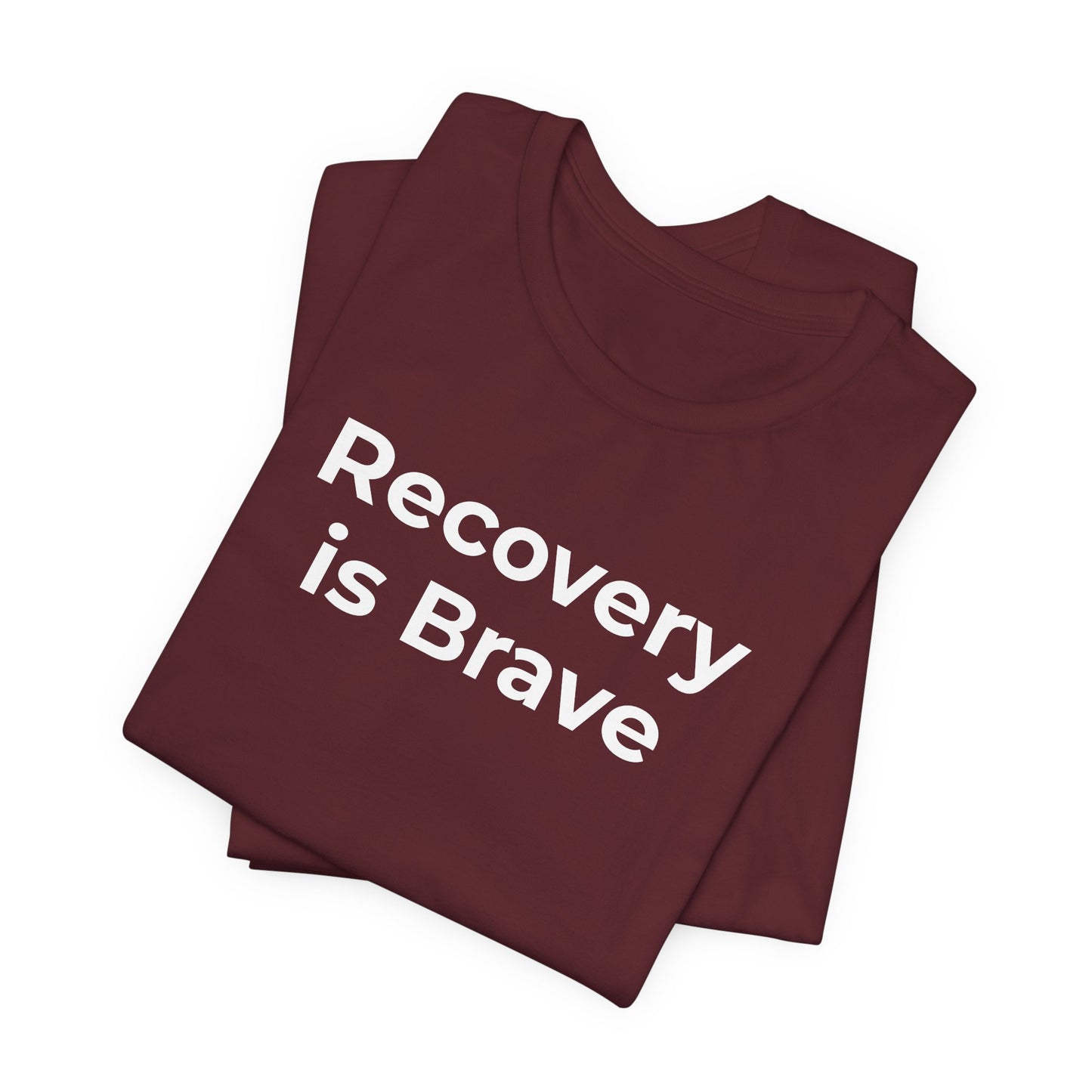 Addiction T-Shirt - Recovery is Brave - Wear What You Stand For Products