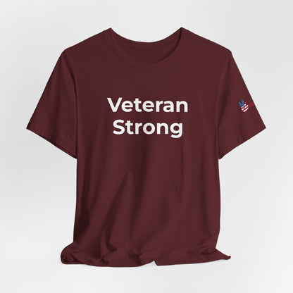 Veteran T-Shirt - Veteran Strong - Wear What You Stand For Products