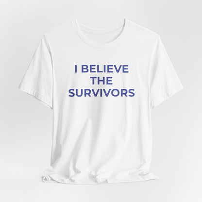 Domestic Violence T-Shirt - I Believe the Survivors - Wear What You Stand For Products