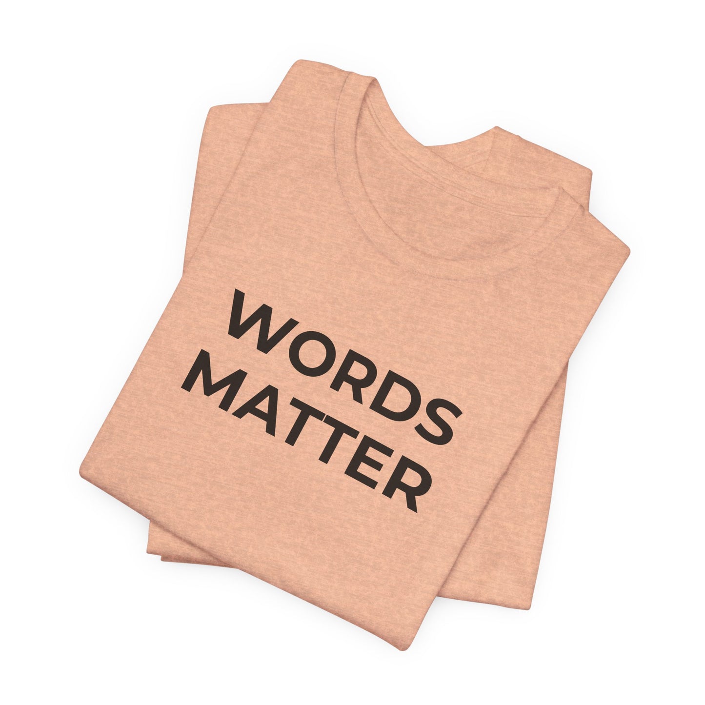 Anti-Bullying T-Shirt - Words Matter - Wear What You Stand For Products
