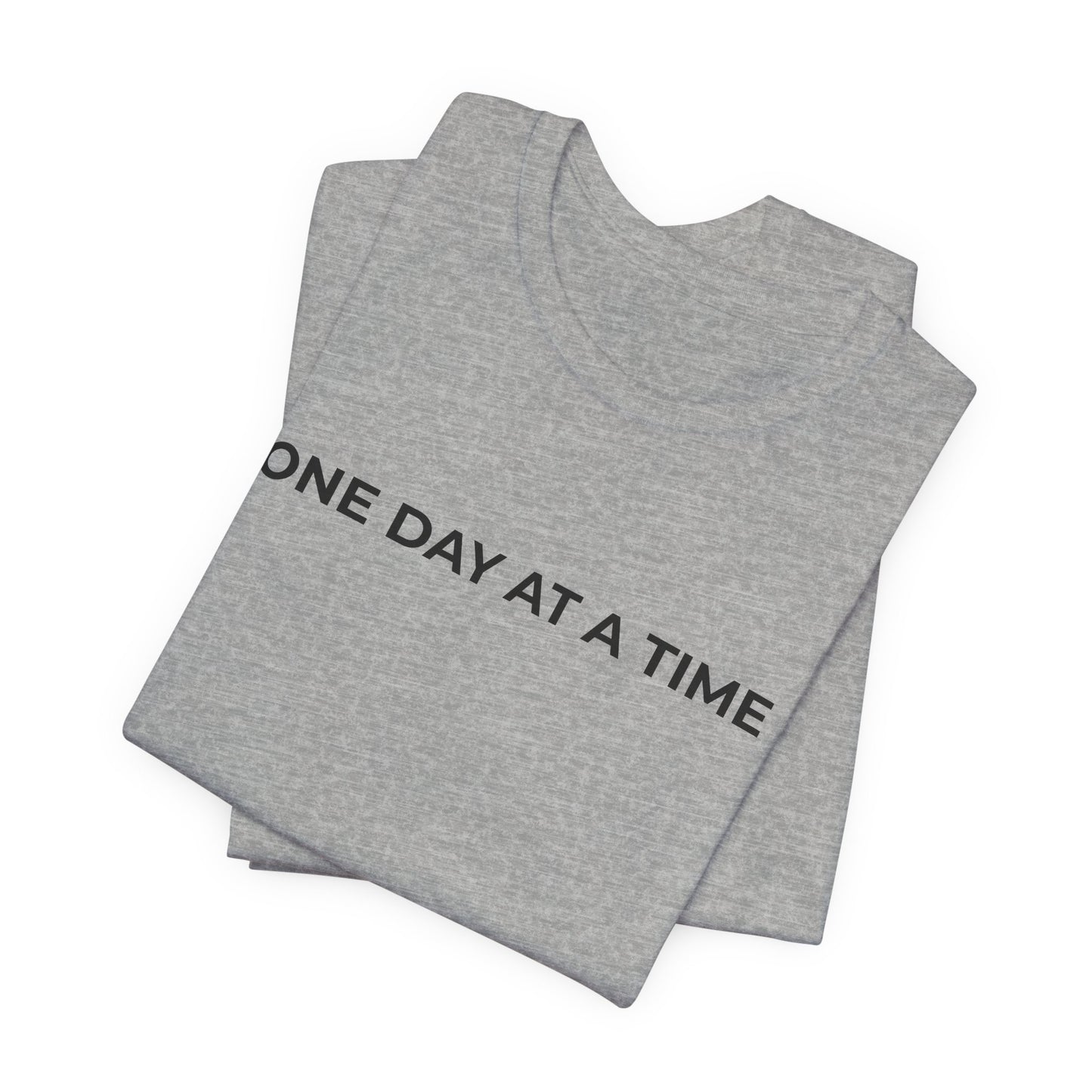 Addiction T-Shirt - One Day at a Time Second Versionn - Wear What You Stand For Products