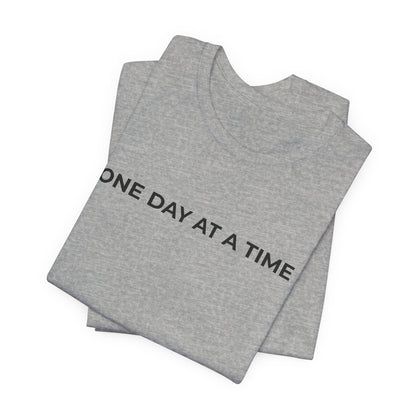 Addiction T-Shirt - One Day at a Time Second Versionn - Wear What You Stand For Products