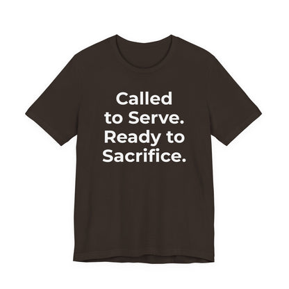 First Responders T-Shirt - Called to Serve. Ready to Sacrifice - Wear What You Stand For Products