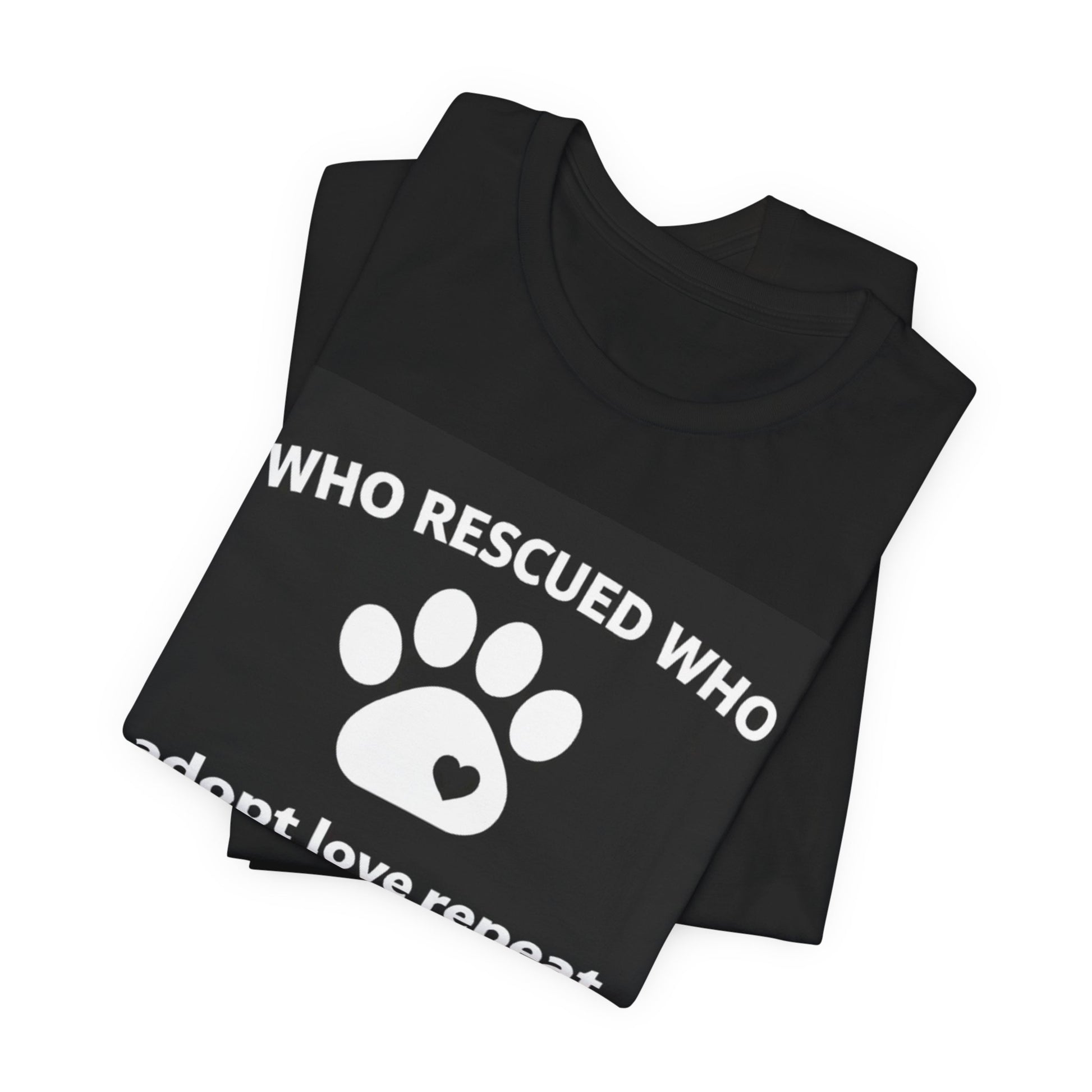 Pet Rescues T-Shirt - Who Rescued Who with Diagram - Wear What You Stand For Products