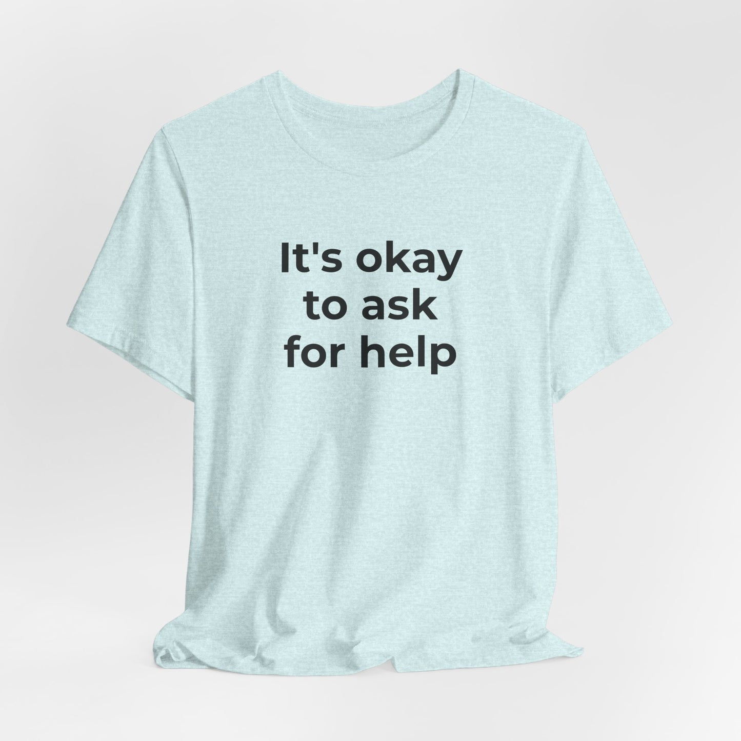 Domestic Violence and Suicide Awareness - It's Okay to Ask for Help T-Shirt - Wear What You Stand For Products