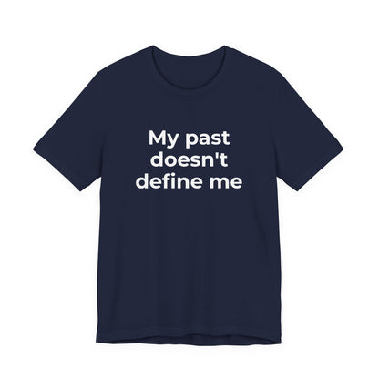 Addiction Awareness - My Past doesn't Define Me - Wear What You Stand For Products