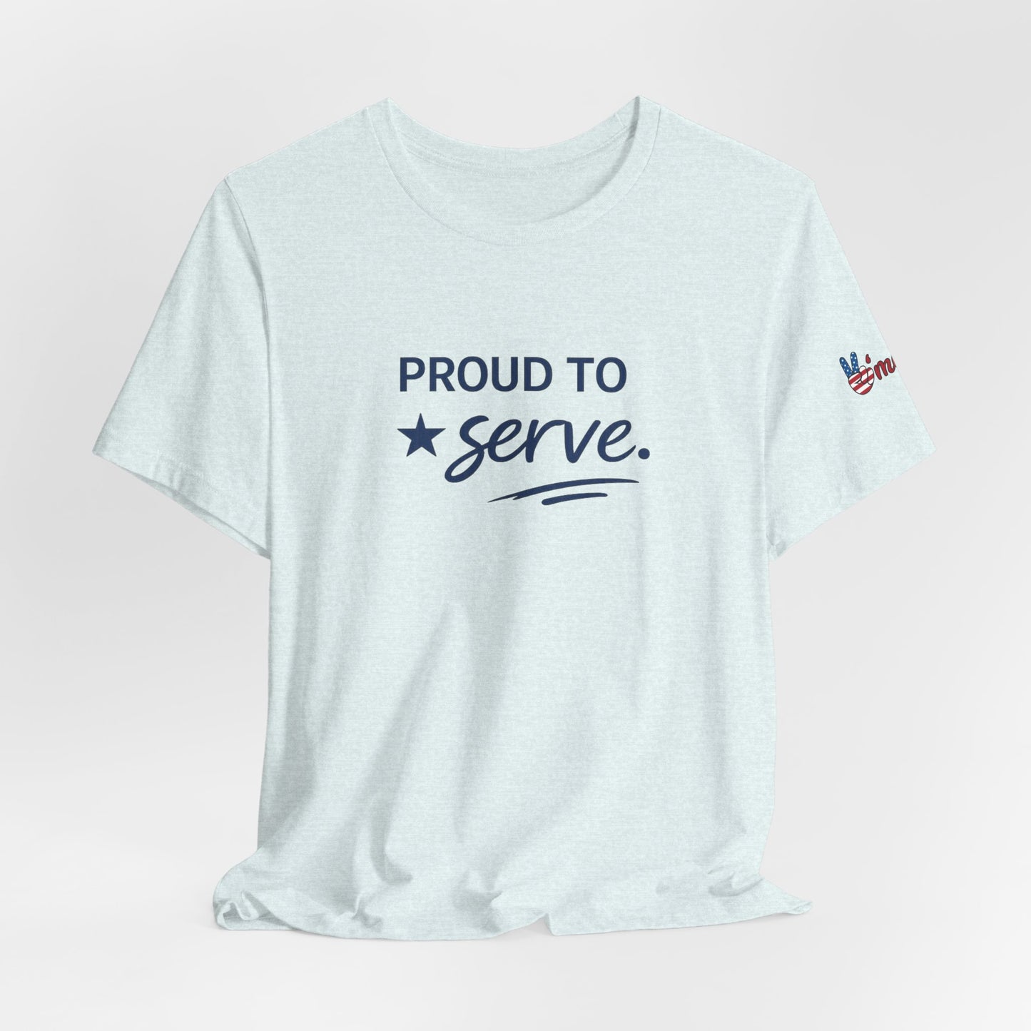 Veterans T-Shirt - Proud to Serve - Wear What You Stand For Products
