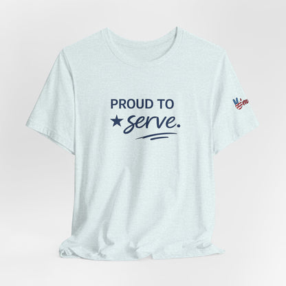 Veterans T-Shirt - Proud to Serve - Wear What You Stand For Products