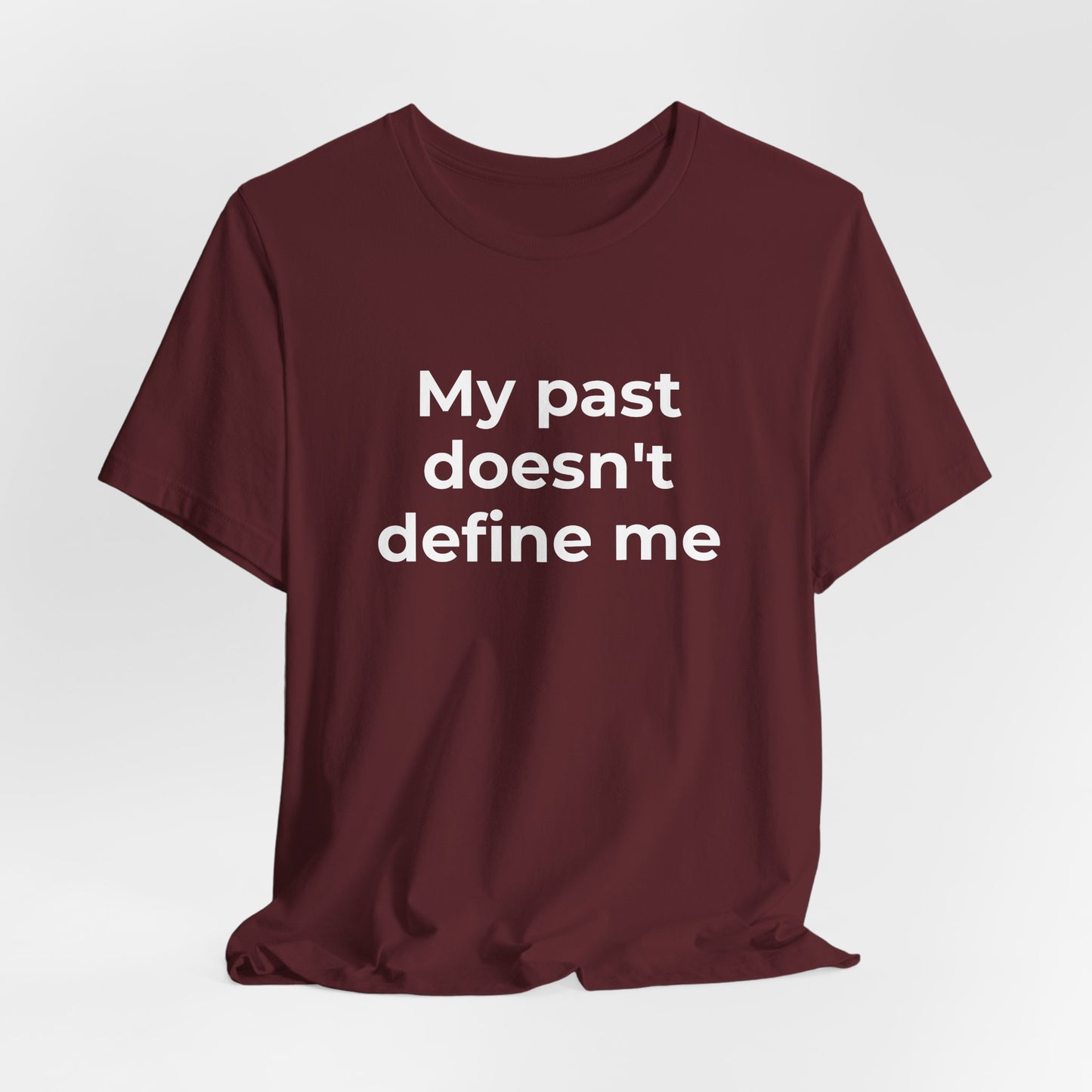 Addiction Awareness - My Past doesn't Define Me - Wear What You Stand For Products