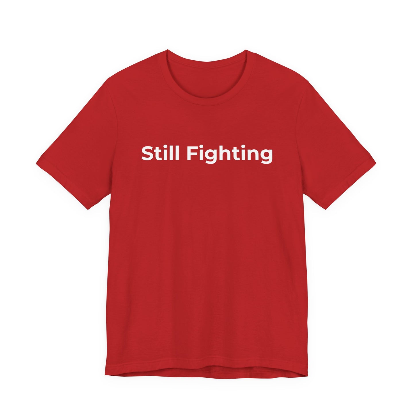 Addiction and Cancer T-Shirt Still Fighting - Wear What You Stand For Products