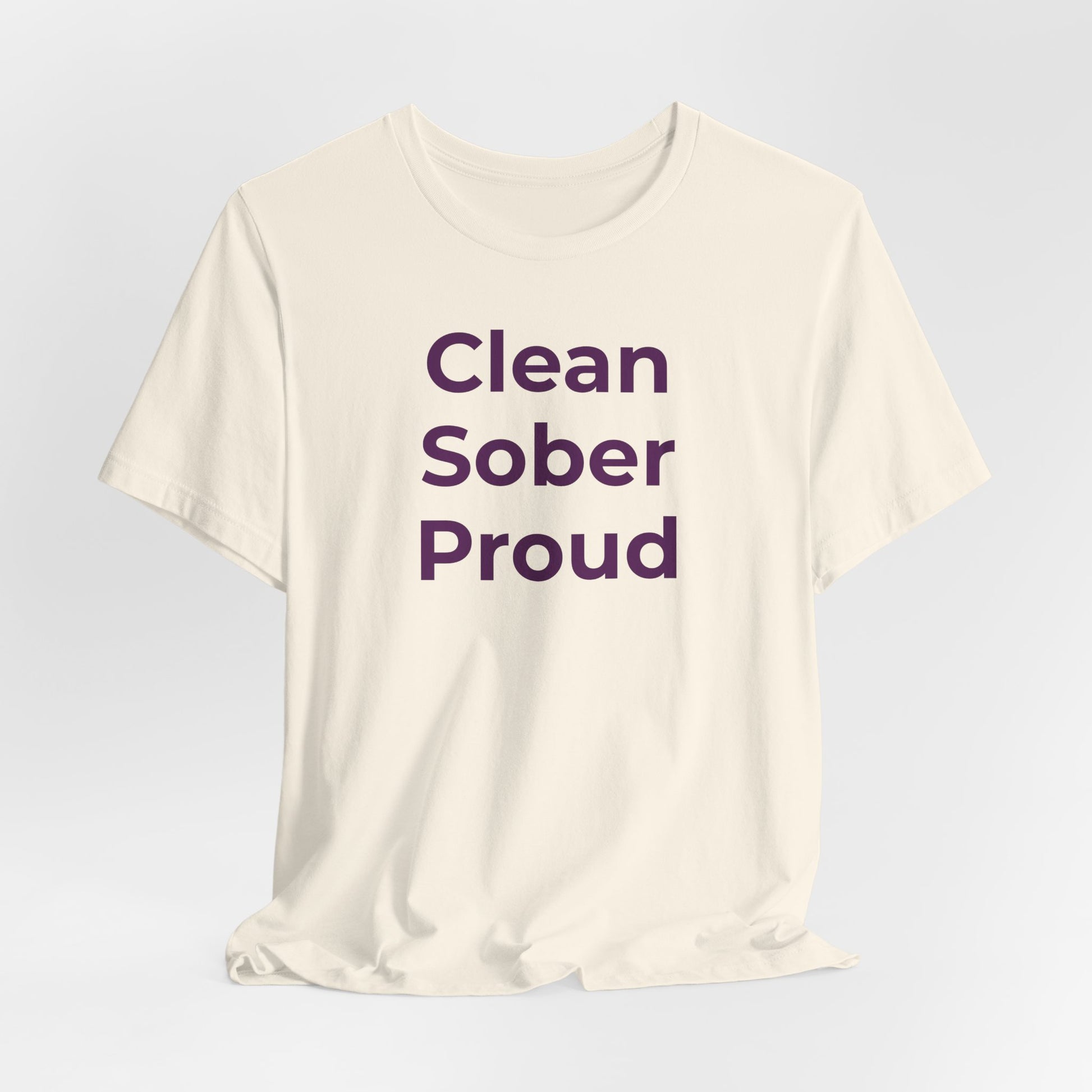 Addiction T-Shirt - Clean Sober Proud - Wear What You Stand For Products