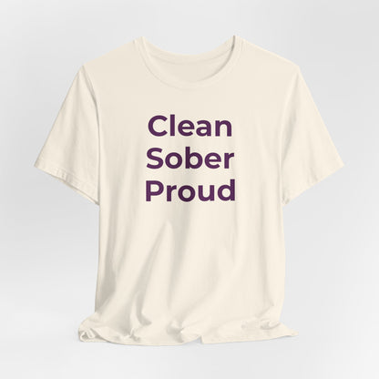 Addiction T-Shirt - Clean Sober Proud - Wear What You Stand For Products