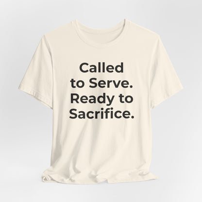 First Responders T-Shirt - Called to Serve. Ready to Sacrifice - Wear What You Stand For Products