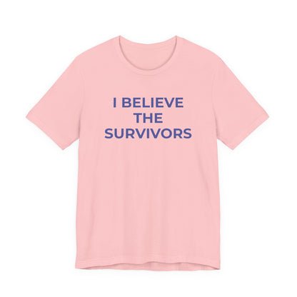 Domestic Violence T-Shirt - I Believe the Survivors - Wear What You Stand For Products