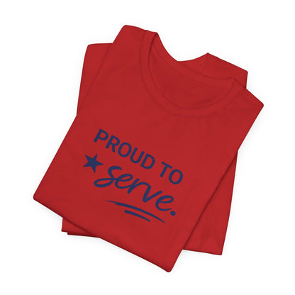 Veterans T-Shirt - Proud to Serve - Wear What You Stand For Products