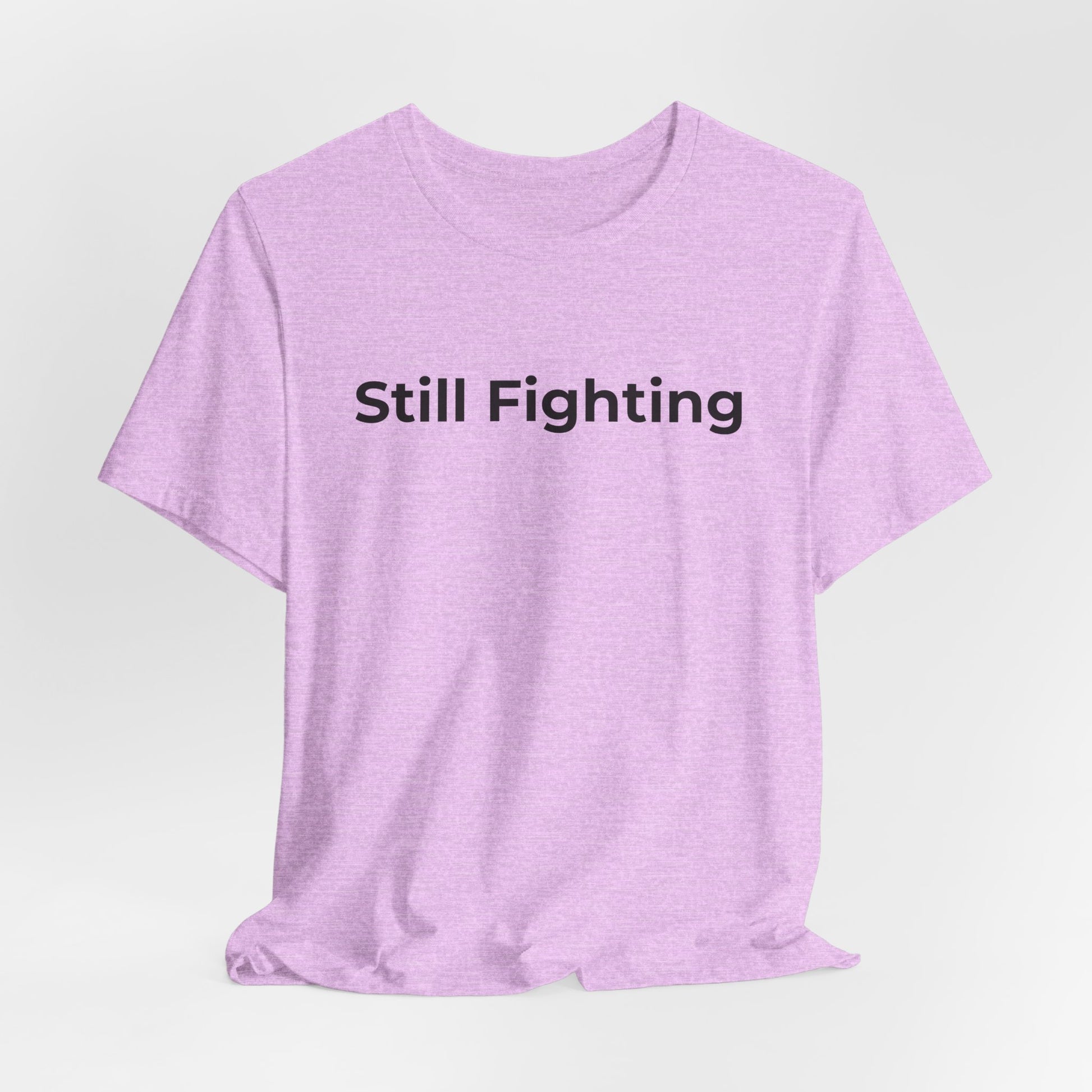 Addiction and Cancer T-Shirt Still Fighting - Wear What You Stand For Products